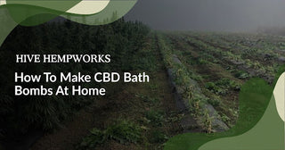 How to Make CBD Bath Bombs at Home
